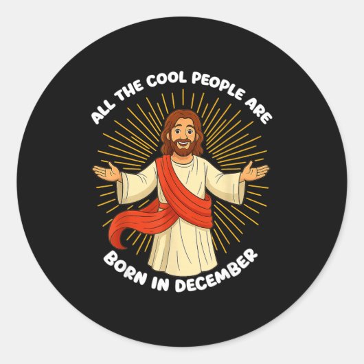 All The Cool People Are Born In December Funny Quo Runder Aufkleber (Vorderseite)