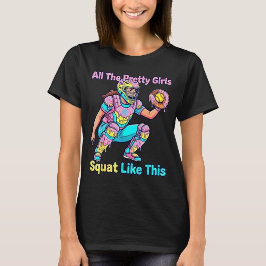All The Pretty Girls Squat Like This Ice Cream Sof T-Shirt (Vorderseite)