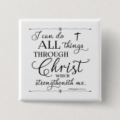 All Things Through Christ - Philippians 4:13 Button (Vorderseite)