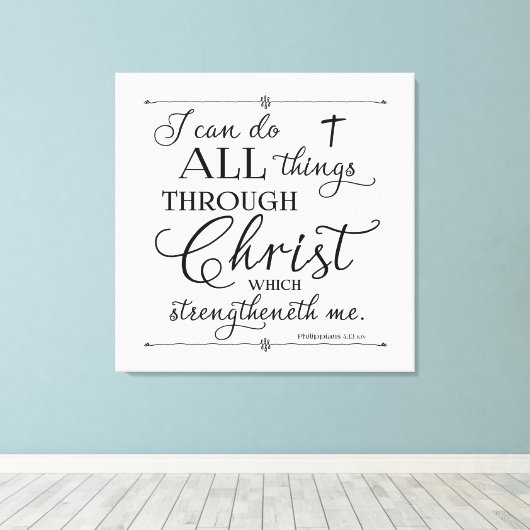 All Things Through Christ - Philippians 4:13 Leinwanddruck (Insitu (Holzboden))