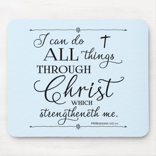 All Things Through Christ - Philippians 4:13 Mousepad (Vorne)