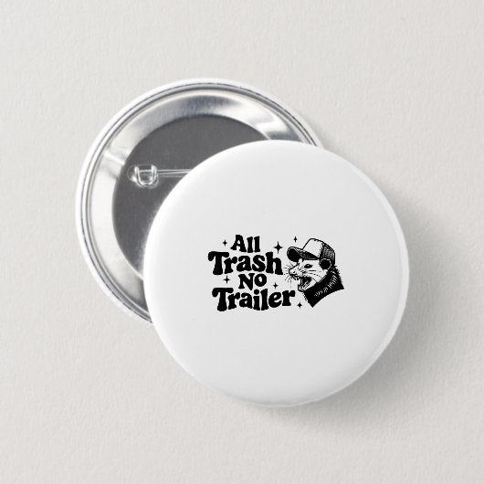 All Trash No Trailer Redneck Ironic Ossum Quote Gi Button (Vorne & Hinten)