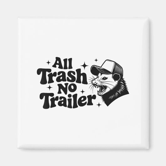 All Trash No Trailer Redneck Ironic Ossum Quote Gi Magnet (Vorne)