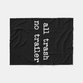 All Trash No Trailer Sarcastic Quote Saying Gift Fleecedecke (Vorderseite (Horizontal))