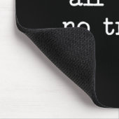 All Trash No Trailer Sarcastic Quote Saying Gift  Mousepad (Ecke)