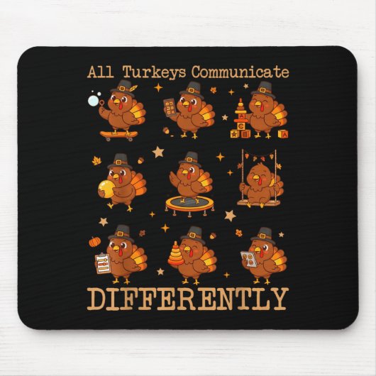 All Turkeys Communicate Differently Thanksgiving A Mousepad (Vorne)