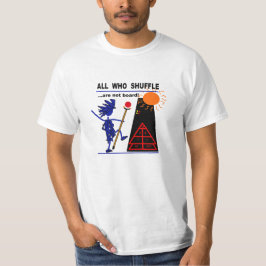 All Who Shuffle...sind nicht an Bord! T-Shirt