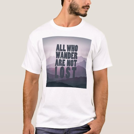 All Who Wander T - Shirts (Vorderseite)