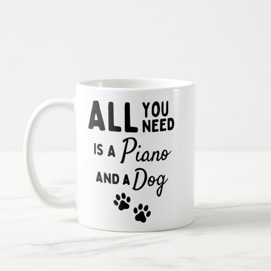 All you need is a piano and a dog. kaffeetasse (Links)