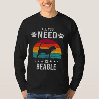 All You Need is Beagle Dog T-Shirt