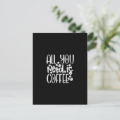 all you need is coffee postkarte (Stehend Vorderseite)