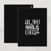 all you need is coffee postkarte (Vorne/Hinten)