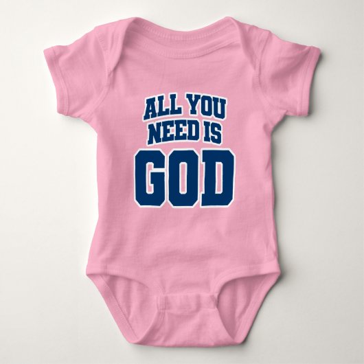 All you need is God Baby Strampler (Vorderseite)