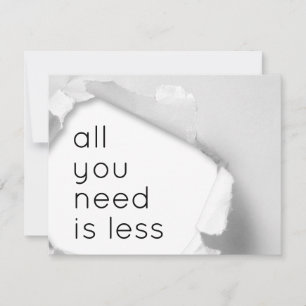 All you need is less