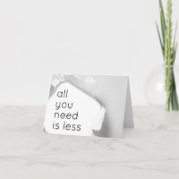 All you need is less