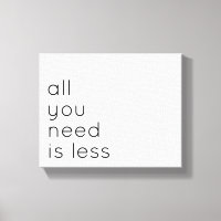 All you need is less