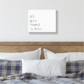 All you need is less leinwanddruck (Insitu (Schlafzimmer))