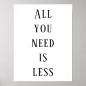 All you need is less poster (Vorne)