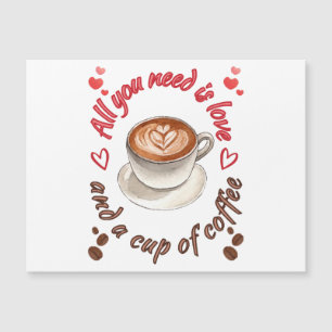 All you need is love and a cup of coffee magnetkarte