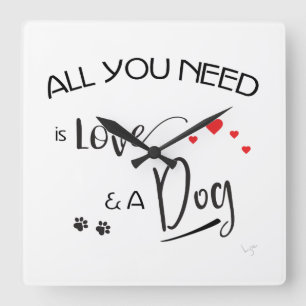 All-you-need-is-Love-and a Dog! Graphic Quadratische Wanduhr