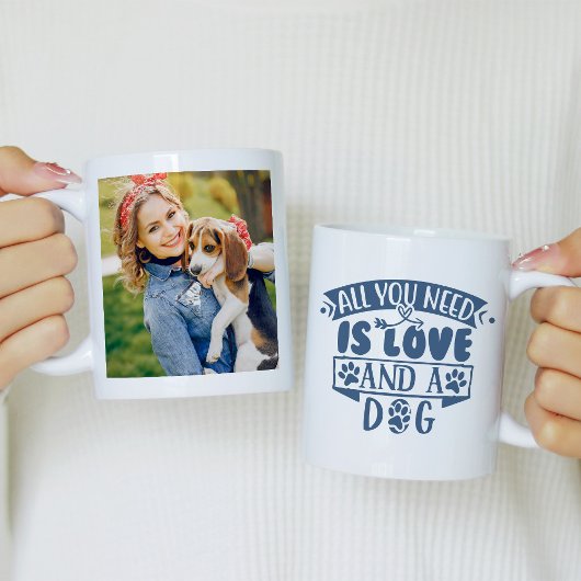 All You Need is Love and a Dog Photo Kaffeetasse