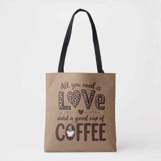 All you need is love and a good cup of coffee.  tasche (Vorderseite)