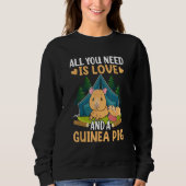 All You Need Is Love And A Guinea Pig Sweatshirt (Vorderseite)