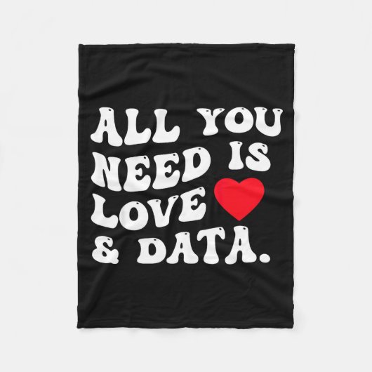 All You Need Is Love And Data Funny Valentine Data Fleecedecke (Vorderseite)