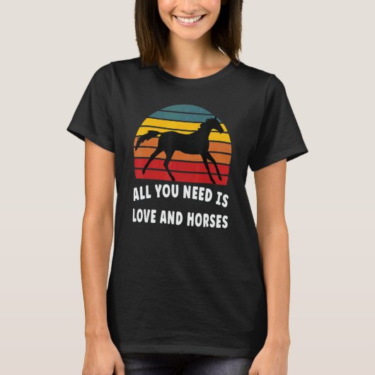All you need is love and horses T-Shirt (Vorderseite)
