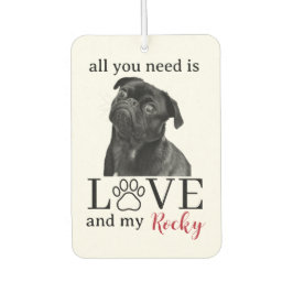 All You Need Is Love and My Dog – Custom Pet Name Autolufterfrischer