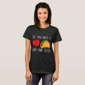 All You Need Is Love And Tacos Valentines Day Ta T-Shirt (Vorne ganz)
