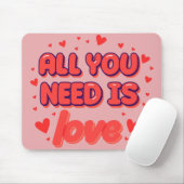 "all You Need is Love" Mouse Pad Mousepad (Mit Mouse)