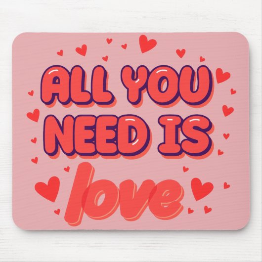 "all You Need is Love" Mouse Pad Mousepad (Vorne)