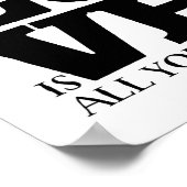 All You Need is Love Quote CUSTOMIZABLE Poster (Ecke)