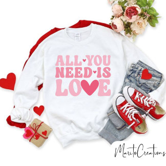 All you need is love sweatshirt, love Yourself Sweatshirt