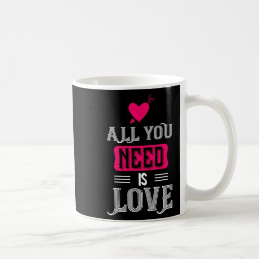 All You Need Is Love Valentines Day For Him Her Kaffeetasse (Rechts)