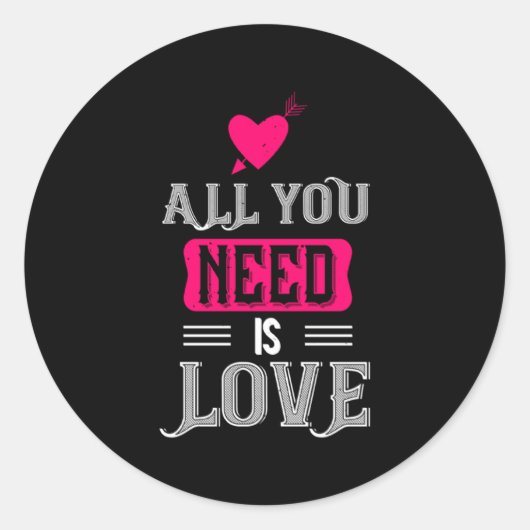 All You Need Is Love Valentines Day For Him Her Runder Aufkleber (Vorderseite)