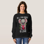 All you need is love with heart Koala Valentine's  Sweatshirt (Vorne ganz)