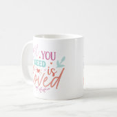 All You Need is Loved – Inspirational Mug with Hea Kaffeetasse (Vorderseite Links)