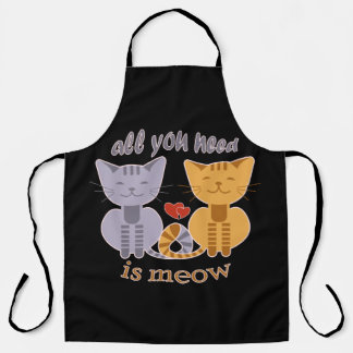 All you need is meow Valentine cats Schürze