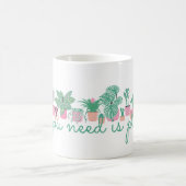 All You Need Is Plants Cute Coffee Mug Kaffeetasse (Mittel)