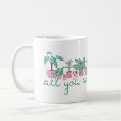 All You Need Is Plants Cute Coffee Mug Kaffeetasse (Links)