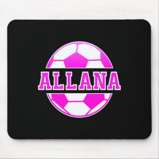 Allana Name Girls Soccer Play Football Sports Fan Mousepad