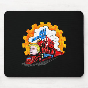 Alle Aboard Der Trump-Zug 2024 Zukunft Ist Hell  Mousepad
