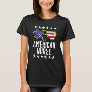 Alle American Nurse Scrub Memorial Day 4. Juli T-Shirt