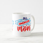 Alle amerikanischen Mamas Kaffeetasse (VorderseiteRechts)