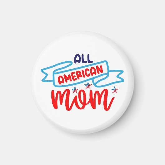 Alle amerikanischen Mamas Magnet (Vorne)