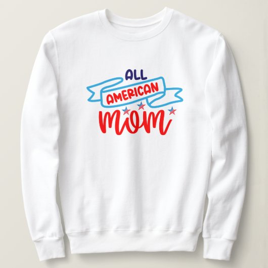 Alle amerikanischen Mamas Sweatshirt (Design vorne)