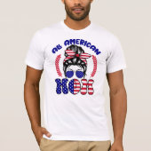 Alle amerikanischen Mamas T-Shirt (Vorderseite)