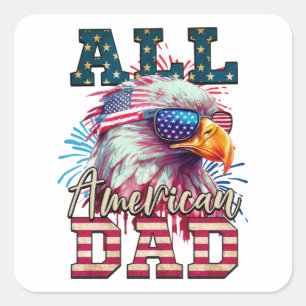 Alle amerikanischen Vater 4. Juli Bald Eagle USA F Quadratischer Aufkleber
